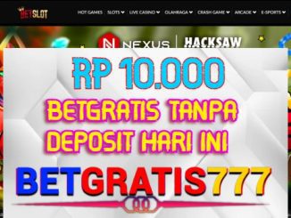 Betslot BetGratis Rp 10.000 Tanpa Deposit