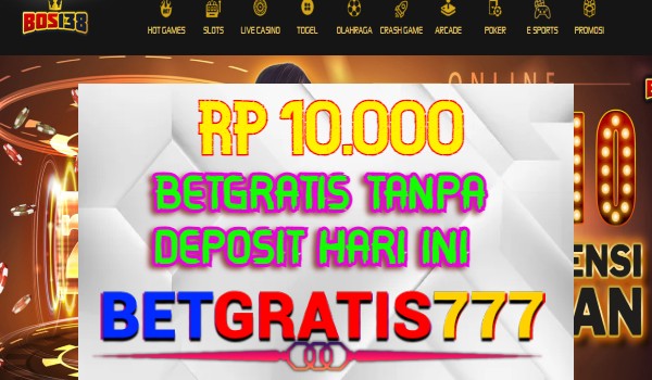 Bos138 BetGratis Rp 10.000 Tanpa Deposit Bos138 BetGratis Rp 10.000 Tanpa Deposit