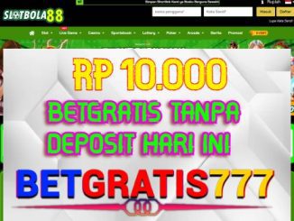 Slotbola88 BetGratis Rp 10.000 Tanpa Deposit