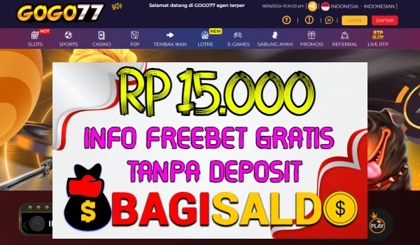 Gogo77 Bagi saldo Rp 15.000 Tanpa Deposit Gogo77 Bagi saldo Rp 15.000 Tanpa Deposit