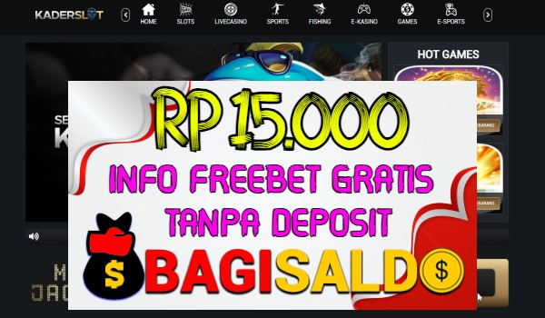 Kaderslot Bagi saldo Rp 15.000 Tanpa Deposit Kaderslot Bagi saldo Rp 15.000 Tanpa Deposit