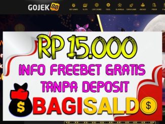 Gojek88 Bagi saldo Rp 15.000 Tanpa Deposit