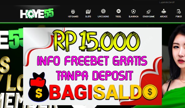 Hoye55 Bagi saldo Rp 15.000 Tanpa Deposit Hoye55 Bagi saldo Rp 15.000 Tanpa Deposit