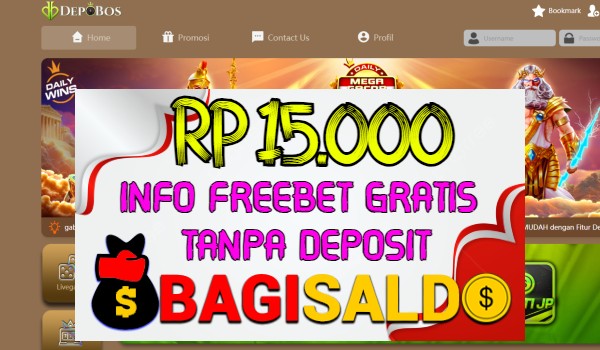 Depobos Bagi saldo Rp 15.000 Tanpa Deposit Depobos Bagi saldo Rp 15.000 Tanpa Deposit
